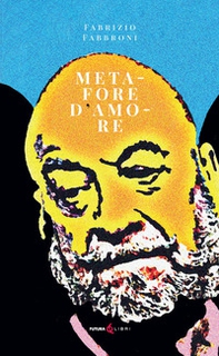 Metafore d'amore - Librerie.coop Metafore d'amore - Librerie.coop