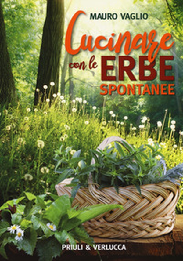 Cucinare con le erbe spontanee - Librerie.coop Cucinare con le erbe spontanee - Librerie.coop