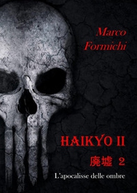 Haikyo - Vol. 2 - Librerie.coop Haikyo - Vol. 2 - Librerie.coop