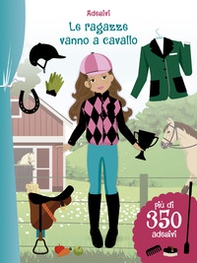 Le ragazze vanno a cavallo. Con adesivi - Librerie.coop