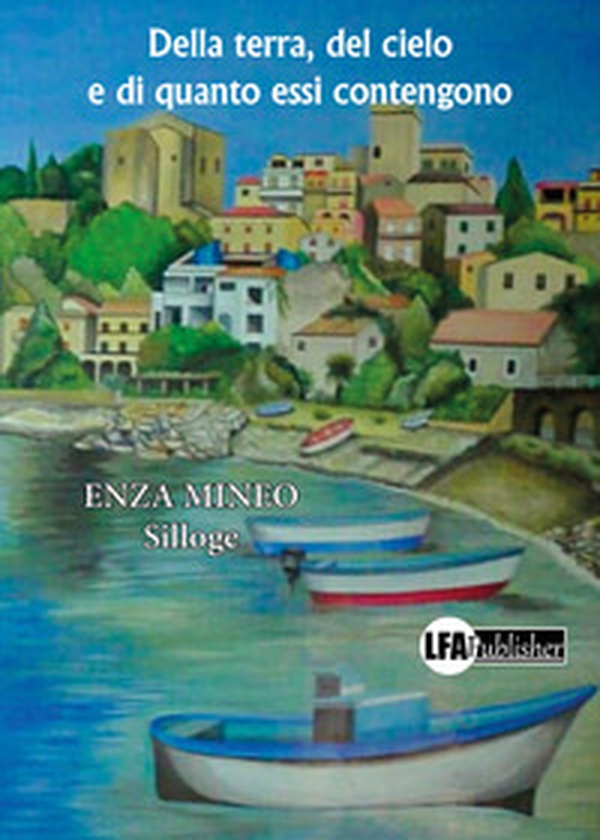 Della terra, del cielo e di quanto essi contengono - Librerie.coop Della terra, del cielo e di quanto essi contengono - Librerie.coop