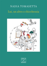 Lui, un altro o chicchessia - Librerie.coop