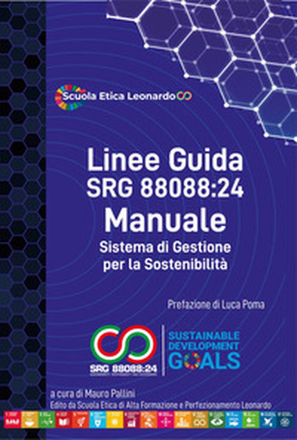 Linee guida SRG 88088:24. Come implementare un sistema di gestione per la sostenibilità certificabile - Librerie.coop Linee guida SRG 88088:24. Come implementare un sistema di gestione per la sostenibilità certificabile - Librerie.coop