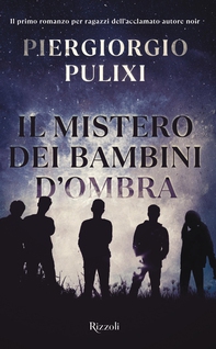 Il mistero dei bambini d'ombra - Librerie.coop Il mistero dei bambini d'ombra - Librerie.coop