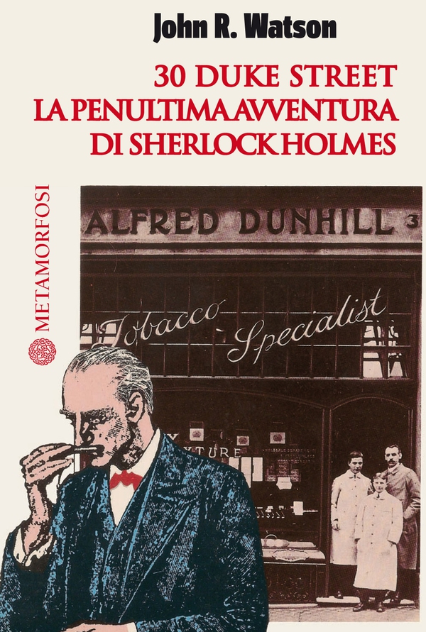 30 duke street. La penultima avventura di Sherlock Holmes - Librerie.coop 30 duke street. La penultima avventura di Sherlock Holmes - Librerie.coop