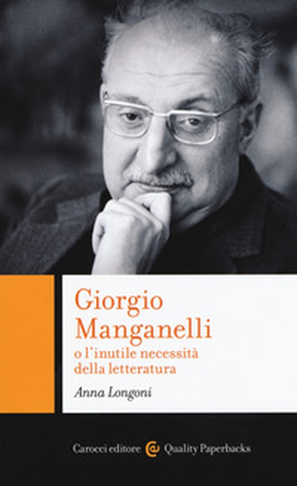 Giorgio Manganelli o l'inutile necessità della letteratura - Librerie.coop Giorgio Manganelli o l'inutile necessità della letteratura - Librerie.coop