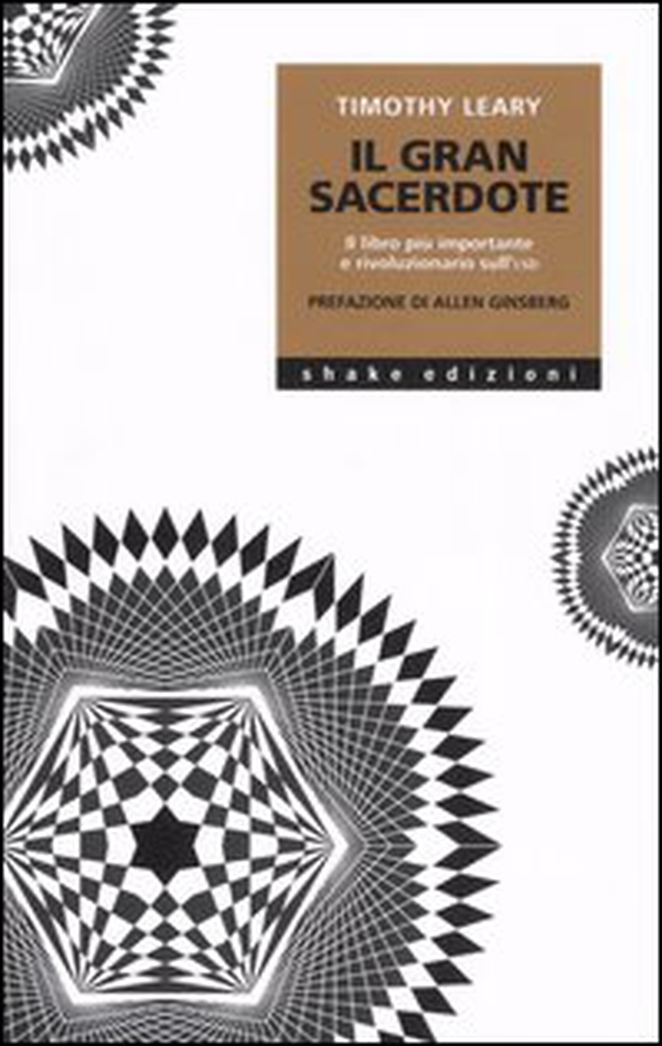 Il gran sacerdote. Il libro più importante e rivoluzionario sull'LSD - Librerie.coop Il gran sacerdote. Il libro più importante e rivoluzionario sull'LSD - Librerie.coop