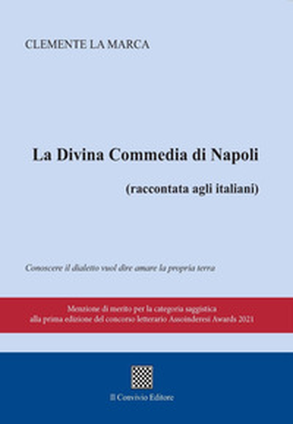 La Divina commedia di Napoli (raccontata agli italiani) - Librerie.coop La Divina commedia di Napoli (raccontata agli italiani) - Librerie.coop