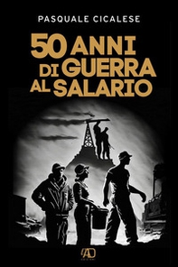 50 anni di guerra al salario - Librerie.coop