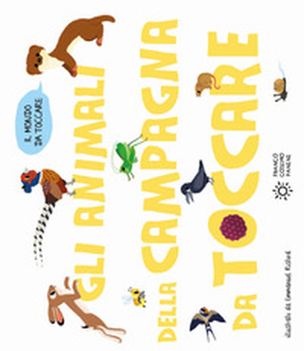 Gli animali della campagna da toccare - Librerie.coop Gli animali della campagna da toccare - Librerie.coop