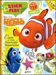 Crea il tuo mondo marino. Alla ricerca di Nemo. Stick & play. Con adesivi - Librerie.coop