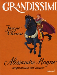 Alessandro Magno, conquistatore del mondo - Librerie.coop