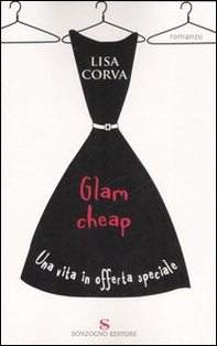 Glam cheap. Una vita in offerta speciale - Librerie.coop