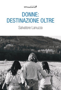 Donne: destinazione oltre - Librerie.coop