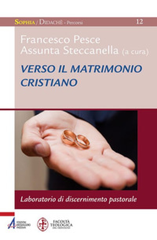 Verso il matrimonio cristiano. Laboratorio di discernimento pastorale - Librerie.coop Verso il matrimonio cristiano. Laboratorio di discernimento pastorale - Librerie.coop