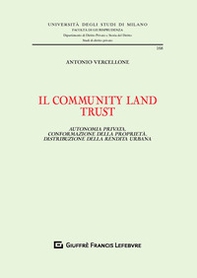 Il community land trust. Autonomia privata, conformazione della proprietà, distribuzione della rendita urbana - Librerie.coop