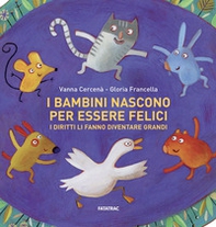 I bambini nascono per essere felici. I diritti li fanno diventare grandi - Librerie.coop