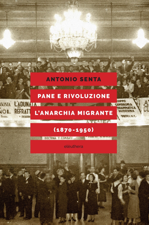 Pane e rivoluzione l'anarchia migrante (1870-1950) - Librerie.coop