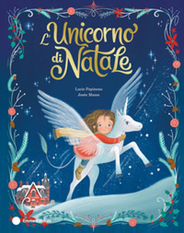 L'Unicorno di Natale - Librerie.coop L'Unicorno di Natale - Librerie.coop