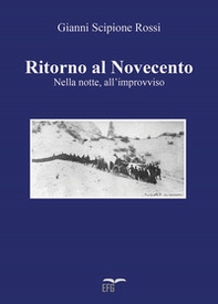 Ritorno al Novecento. Nella notte, all'improvviso - Librerie.coop