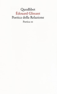 Poetica della relazione. Poetica III - Librerie.coop Poetica della relazione. Poetica III - Librerie.coop