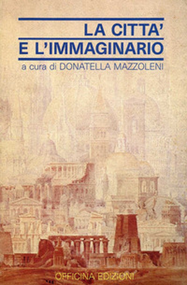 La città e l'immaginario - Librerie.coop La città e l'immaginario - Librerie.coop