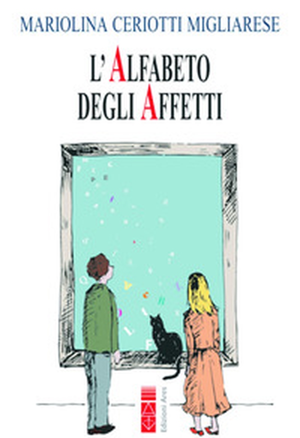 L'alfabeto degli affetti - Librerie.coop L'alfabeto degli affetti - Librerie.coop