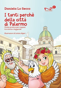 I tanti perché della città di Palermo. Guida pratica per ragazzi tra storia e leggende - Librerie.coop I tanti perché della città di Palermo. Guida pratica per ragazzi tra storia e leggende - Librerie.coop