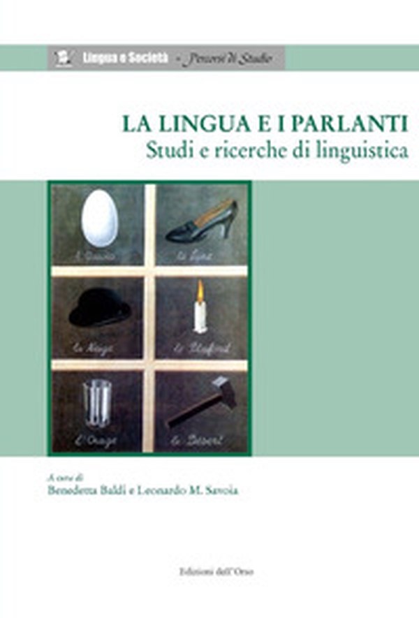 La lingua e i parlanti. Studi e ricerche di linguistica. Ediz. italiana e inglese - Librerie.coop La lingua e i parlanti. Studi e ricerche di linguistica. Ediz. italiana e inglese - Librerie.coop