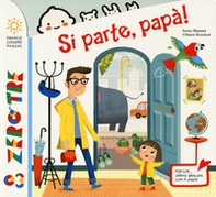 Si parte, papà! - Librerie.coop Si parte, papà! - Librerie.coop