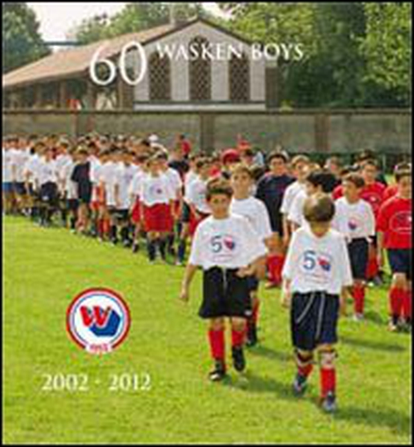 60° wasken boys. Ediz. italiana - Librerie.coop 60° wasken boys. Ediz. italiana - Librerie.coop