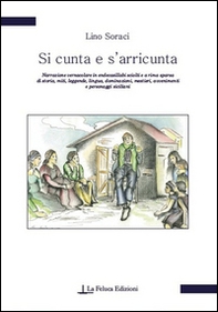 Si cunta e s'arricunta. Narrazione vernacolare in endecasillabi sciolti e a rima sparsa di storia, miti, leggende, lingua, dominazioni, mestieri, avvenimenti... - Librerie.coop Si cunta e s'arricunta. Narrazione vernacolare in endecasillabi sciolti e a rima sparsa di storia, miti, leggende, lingua, dominazioni, mestieri, avvenimenti... - Librerie.coop