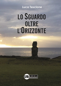 Lo sguardo oltre l'orizzonte - Librerie.coop Lo sguardo oltre l'orizzonte - Librerie.coop