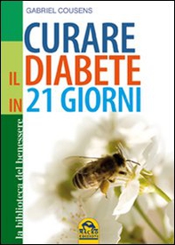 Cura il tuo diabete. Il rivoluzionario programma di 21 giorni - Librerie.coop