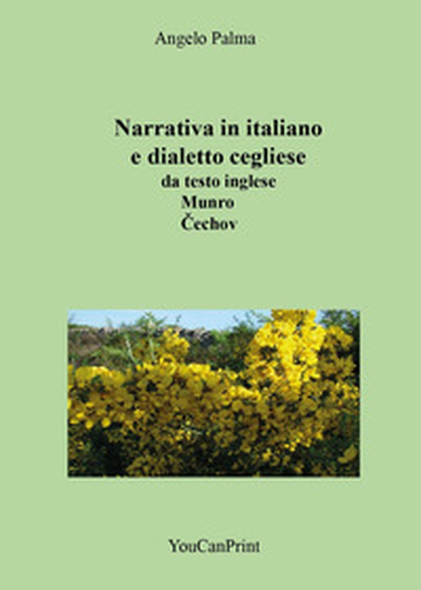 Narrativa in italiano e dialetto cegliese da testo inglese Munro - Cechov - Librerie.coop