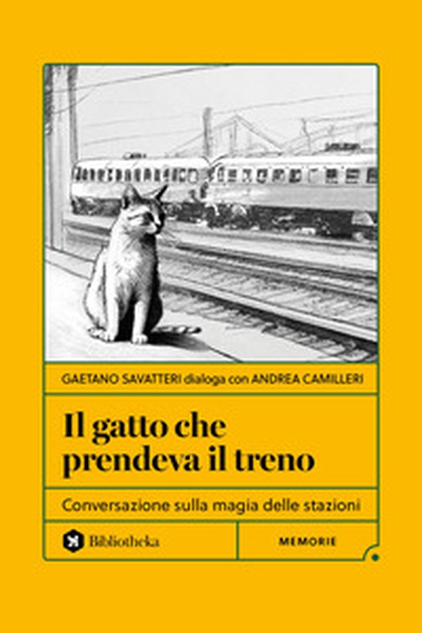 Il gatto che prendeva il treno. Conversazione sulla magia delle stazioni - Librerie.coop Il gatto che prendeva il treno. Conversazione sulla magia delle stazioni - Librerie.coop
