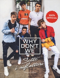 Why Don't We. Sotto i riflettori - Librerie.coop