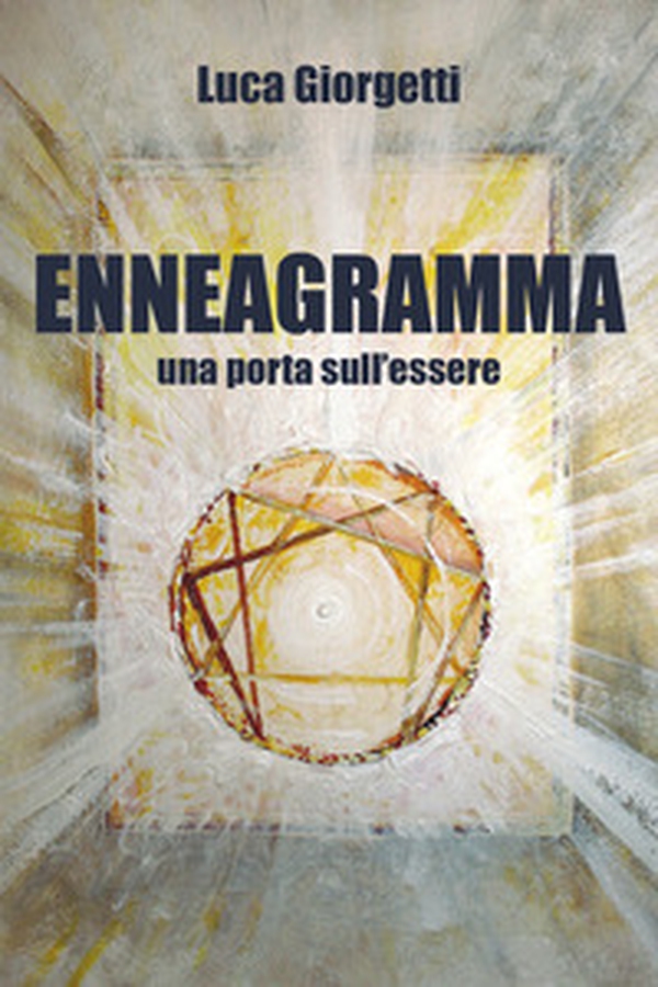 Enneagramma, una porta sull'essere - Librerie.coop Enneagramma, una porta sull'essere - Librerie.coop