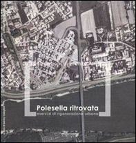 Polesella ritrovata. Esercizi di rigenerazione urbana - Librerie.coop