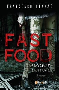 Fast food. Macabre letture - Librerie.coop Fast food. Macabre letture - Librerie.coop