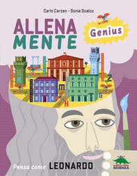 Pensa come Leonardo. AllenaMente Genius - Librerie.coop