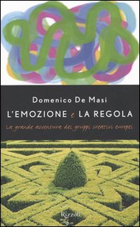 L'emozione e la regola. La grande avventura dei gruppi creativi europei - Librerie.coop L'emozione e la regola. La grande avventura dei gruppi creativi europei - Librerie.coop