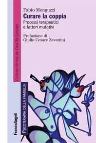 Curare la coppia. Processi terapeutici e fattori mutativi - Librerie.coop Curare la coppia. Processi terapeutici e fattori mutativi - Librerie.coop