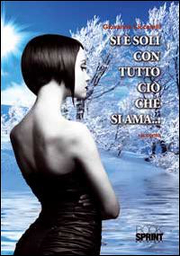 Si è soli con tutto ciò che si ama! - Librerie.coop Si è soli con tutto ciò che si ama! - Librerie.coop