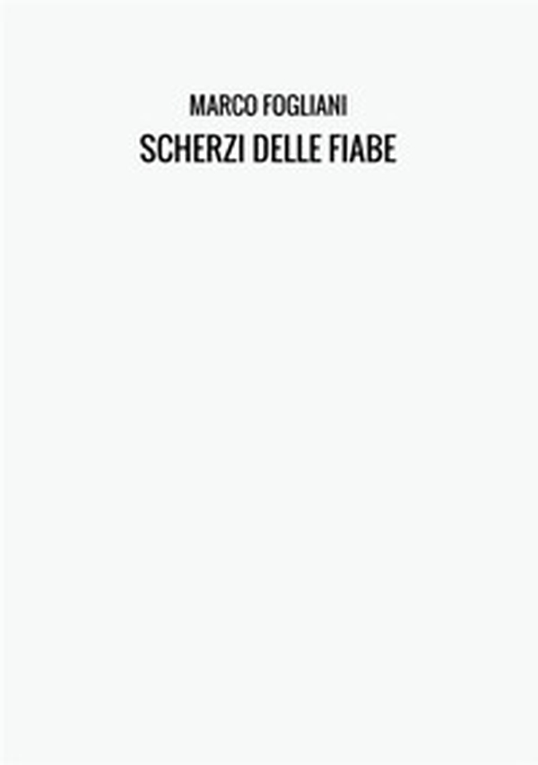 Scherzi delle fiabe - Librerie.coop