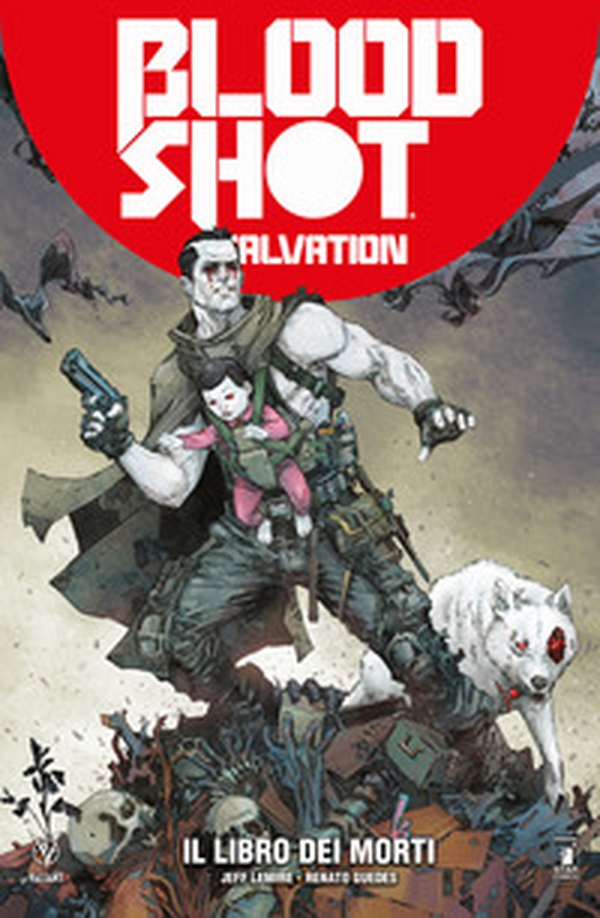 Bloodshot salvation - Vol. 2 - Librerie.coop Bloodshot salvation - Vol. 2 - Librerie.coop