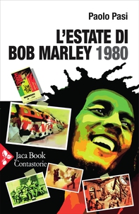L'estate di Bob Marley. 1980 - Librerie.coop L'estate di Bob Marley. 1980 - Librerie.coop