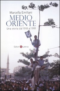 Medio Oriente. Una storia dal 1918 al 1991 - Librerie.coop