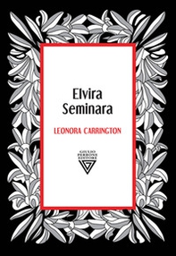 Leonora Carrington. Dea della metamorfosi - Librerie.coop Leonora Carrington. Dea della metamorfosi - Librerie.coop
