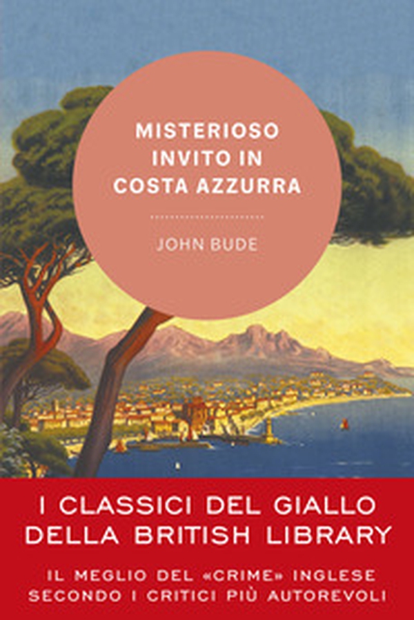 Misterioso invito in Costa Azzurra - Librerie.coop Misterioso invito in Costa Azzurra - Librerie.coop